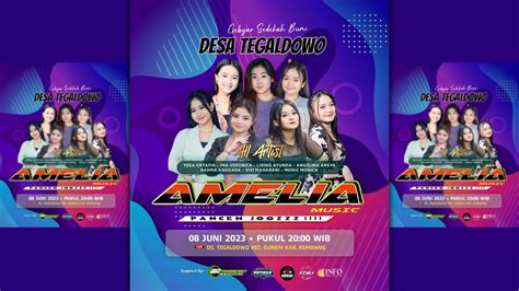 LIVE AMELIA MUSIC PANCEN JOOSS GEBYAR SEDEKAH BUMI DESA TEGALDOWO