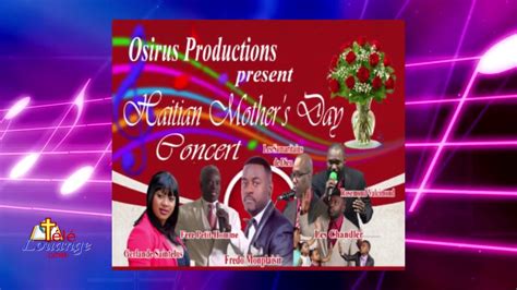 Haitian Mothers Day Concert Youtube