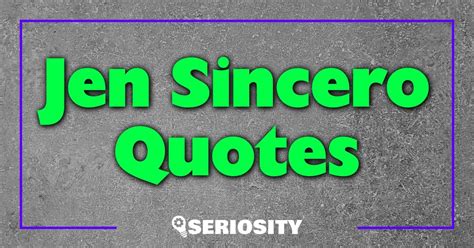 Jen Sincero Quotes: Unleashing Your Inner Confidence and Clarity