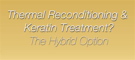 Thermal Reconditioning Keratin Smoothing Hybrid Option