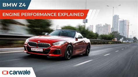 New BMW Z4 | Engine Performance Explained - CarWale