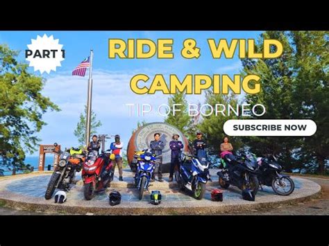 Ride Wild Camping Tip Of Borneo Tanjung Simpang Mengayau Kudat