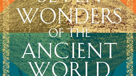 The Seven Wonders Of The Ancient World By Bettany Hughes Books