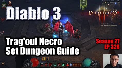 Diablo Trag Oul Necromancer Set Dungeon Guide Youtube