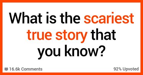 What’s the Scariest True Story You Know? Here's What People Said.
