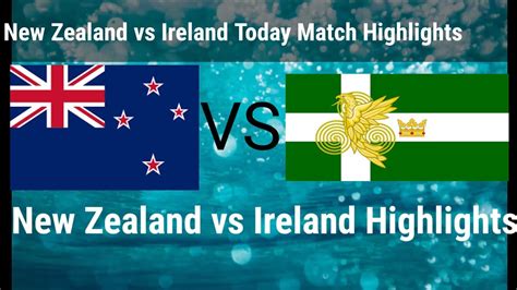 Newzealand Vs Ireland Full Match Highlight Icc T World Cup