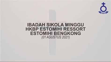 Ibadah Sikola Minggu Hkbp Estomihi Ressort Estomihi Bengkong Juli