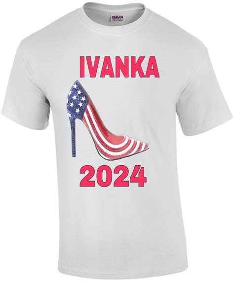 Ivanka Trump 2024 - 2024 Election T-Shirt