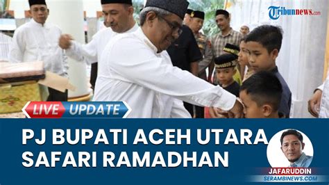 Pj Bupati Aceh Utara Safari Ramadhan Di Masjid Baitussyakur Gampong