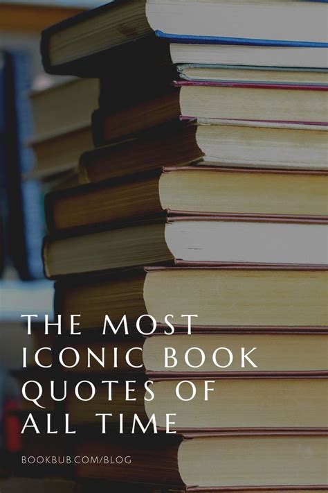 The 100 Most Iconic Book Quotes | Book quotes, Famous book quotes, Quotes