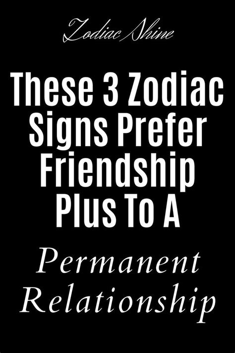 These 3 Zodiac Signs Prefer Friendship Plus To A Permanent Relationship