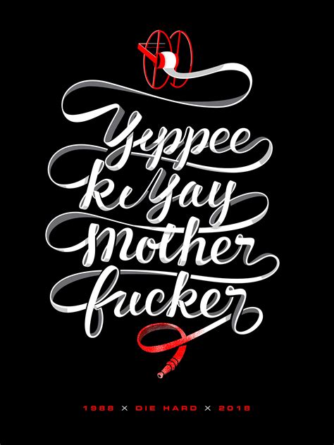 Yippee Ki Yay | Behance