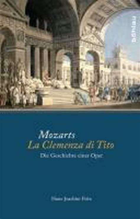 Mozarts La Clemenza Di Tito Hans Joachim Fritz 9783412210748