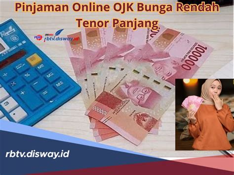 Inilah 6 Pinjaman Online OJK 2024 Bunga Rendah Tenor Panjang Proses