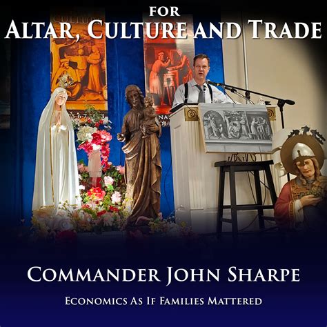Commander John Sharpe – Economics As If Families Mattered - CRUSADE MAX