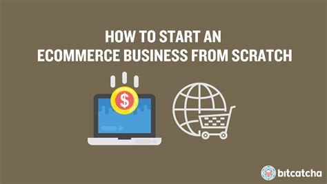 How To Start An Ecommerce Business From Scratch