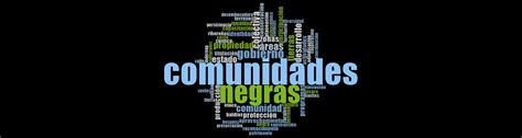 Ley De Afrocolombianos O Comunidades Negras Portal Uniciso