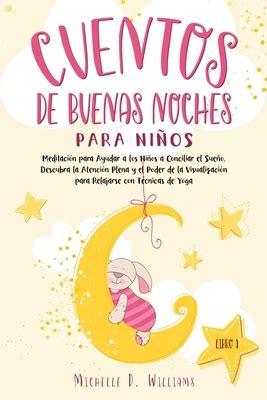 Cuentos De Buenas Noches Para Nios Meditaci N Para Ayudar A Los Nios