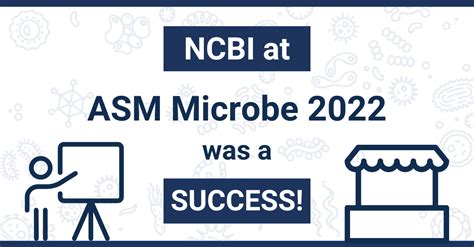 Asm Microbe 2022 Was A Success Ncbi Insights