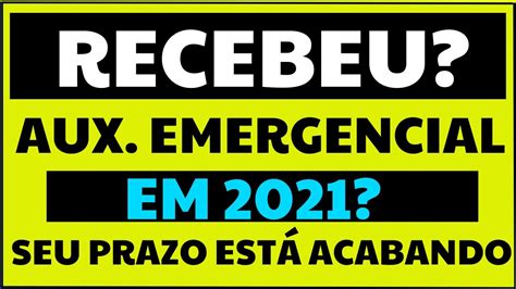 Prazo Acabando Urgente Quem Recebeu Aux Lio Emergencial Em