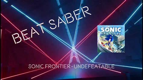 Beat Saber Sonic Frontier Undefeatable Youtube