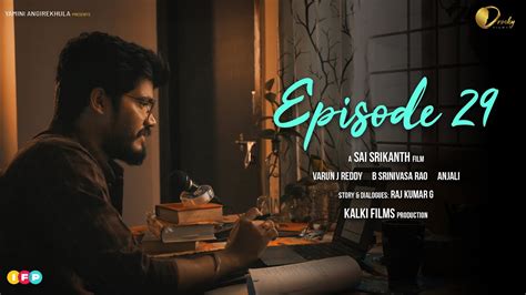 Episode 29 Short Film Sai Srikanth Varun YouTube