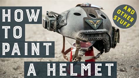 How To Paint A Helmet And Other Stuff Airsoft Paintjob Tutorial Youtube