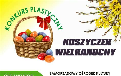 Konkurs Plastyczny Koszyczek Wielkanocny Sokir Wadowice G Rne