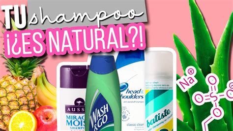 TU SHAMPOO ES REALMENTE NATURAL CÓMO LEER ETIQUETAS INGREDIENTES