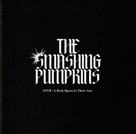 The Smashing Pumpkins Atum A Rock Opera In Three Acts 2023