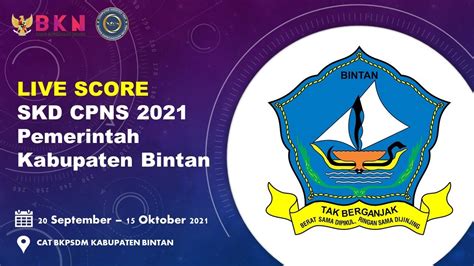 LIVE SCORE SKD CPNS PEMERINTAH KABUPATEN BINTAN 10 OKTOBER 2021