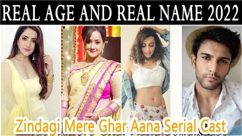 Zindagi Mere Ghar Aana Serial Cast Real Age And Real Name 2022 New Video Youtube