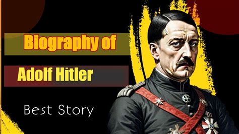 The Shocking Biography Of Adolf Hitler You Never Knew Short Story