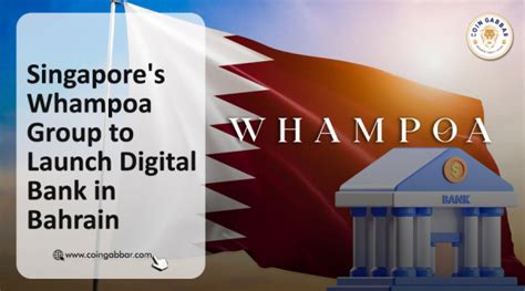 Singapore S Whampoa Group Enters Bahrain Digital Bank