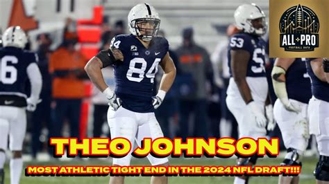 2024 NFL Draft Tight End Profile Theo Johnson YouTube