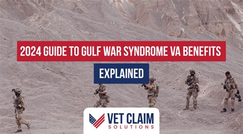 2024 Guide To Gulf War Syndrome VA Benefits Explained VET CLAIM SOLUTIONS