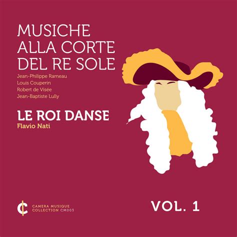 Le Roi Danse Musiche Alla Corte Del Re Sole Vol 1 Album By Flavio