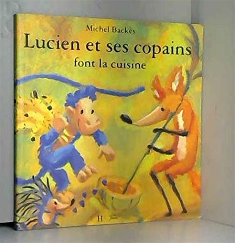 Lucien Et Ses Copains Tome Lucien Et Ses Copains Font La Cuisine