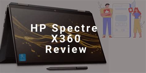 Hp Spectre X360 Review All That You Need To Know Tech Guru Guy