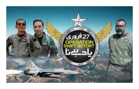 Pakistan Marks The 4th Anniversary Of Operation Swift Retort Oyeyeah