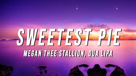 Megan Thee Stallion Dua Lipa Sweetest Pie Tiktok Remix Lyrics