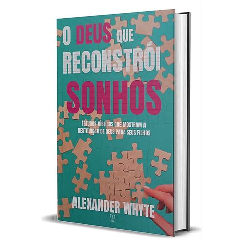 O Deus Que Reconstrói Sonhos - O Deus que reconstrói sonhos | Shopee Brasil