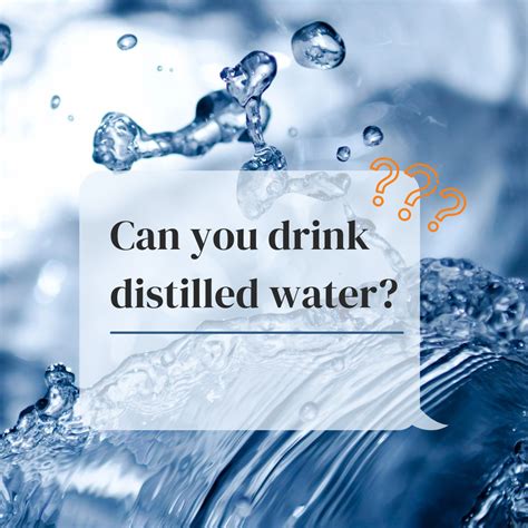 Can You Drink Distilled Water Its Uses Effects And More