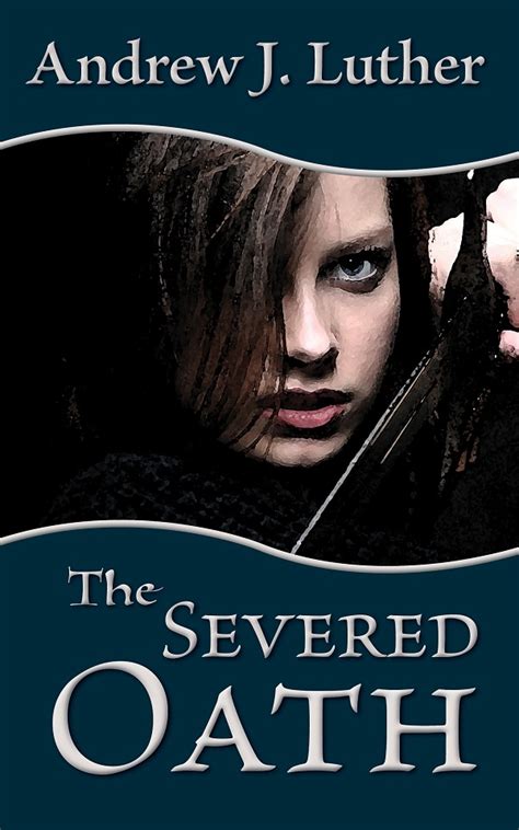 Self-published Book Reviews: The Severed Oath by Andrew J. Luther ...