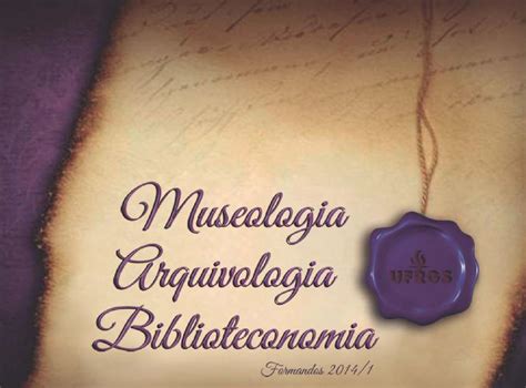 Convite De Biblioteconomia Museologia E Arquivologia Ufrgs By Xenia