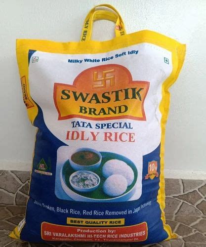 10Kg Swastik Tata Special Idly Rice Packaging Type Sack Bag At 450