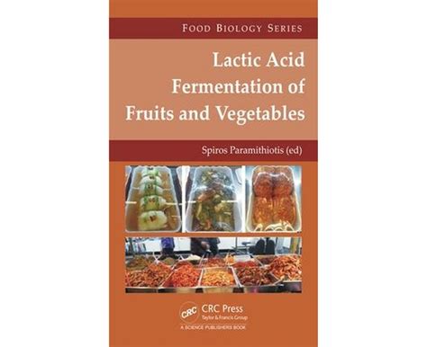 Lactic Acid Fermentation Of Fruits And Vegetables Au