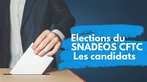 Présentation des candidats du SNADEOS CFTC pour les élections des ADD