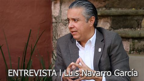 Entrevista Luis Navarro García YouTube