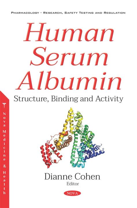 Human Serum Albumin: Structure, Binding and Activity – Nova Science Publishers